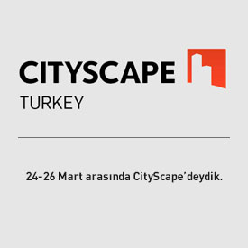 24-26 Mart arasında Cityscape Turkey'deydik.